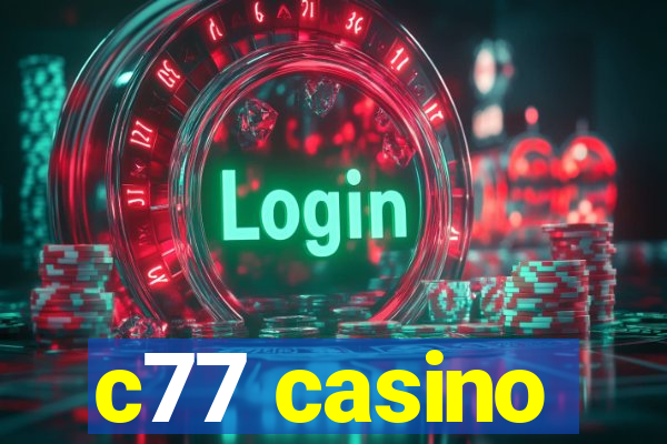 c77 casino